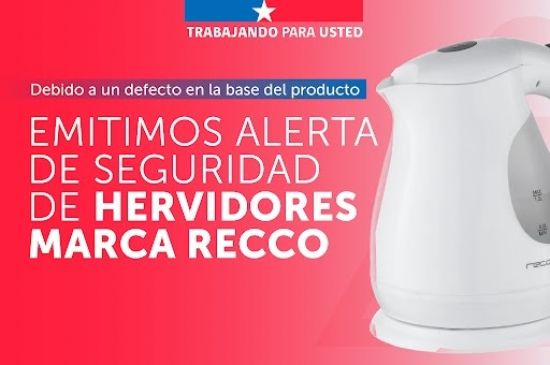 Sernac Emite Alerta De Seguridad Por Tres Modelos De Hervidores Marca Recco Que Presentan Fallas En Su Base